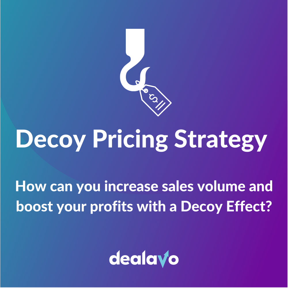 Decoy Pricing Strategy increase profits using a decoy effect Blog