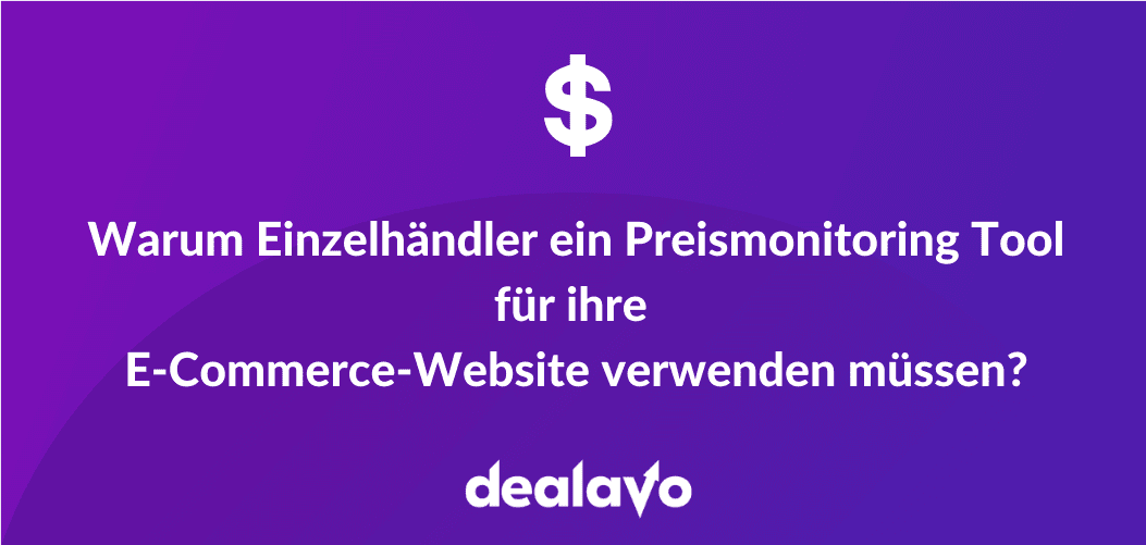 Warum Einzelhändler ein Preismonitoring Tool für ihre E-Commerce-Website verwenden müssen (2)